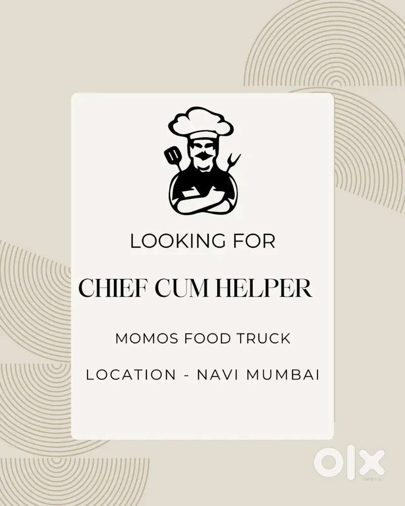 Need a Helper Cum Chef For Momo Business.