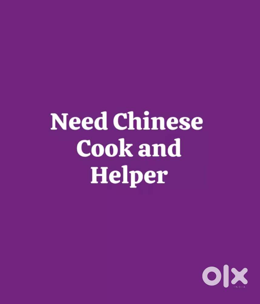 Need Chinese cook and helper ( Boys and girls )