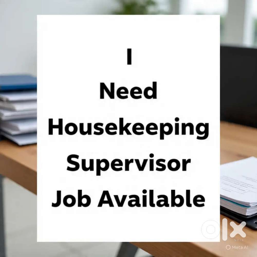 I**Need :- Housekeeping Supervisor Staff Chayiye Mujhe Captain Waiter