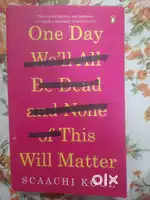 One day we'll all be dead and none of this will matter