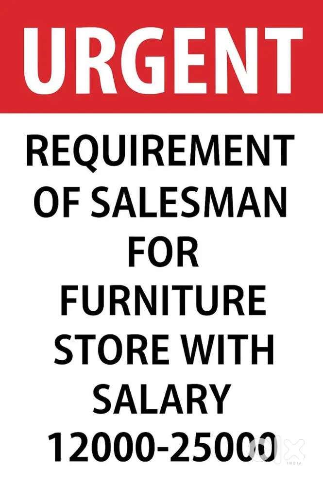 URGENT REQUIREMENT OF SALESMAN FOR OFFICE FURNITURE STORE