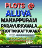 PLOTS @ ALUVA METRO & MANAPPURAM, UC COLLEGE