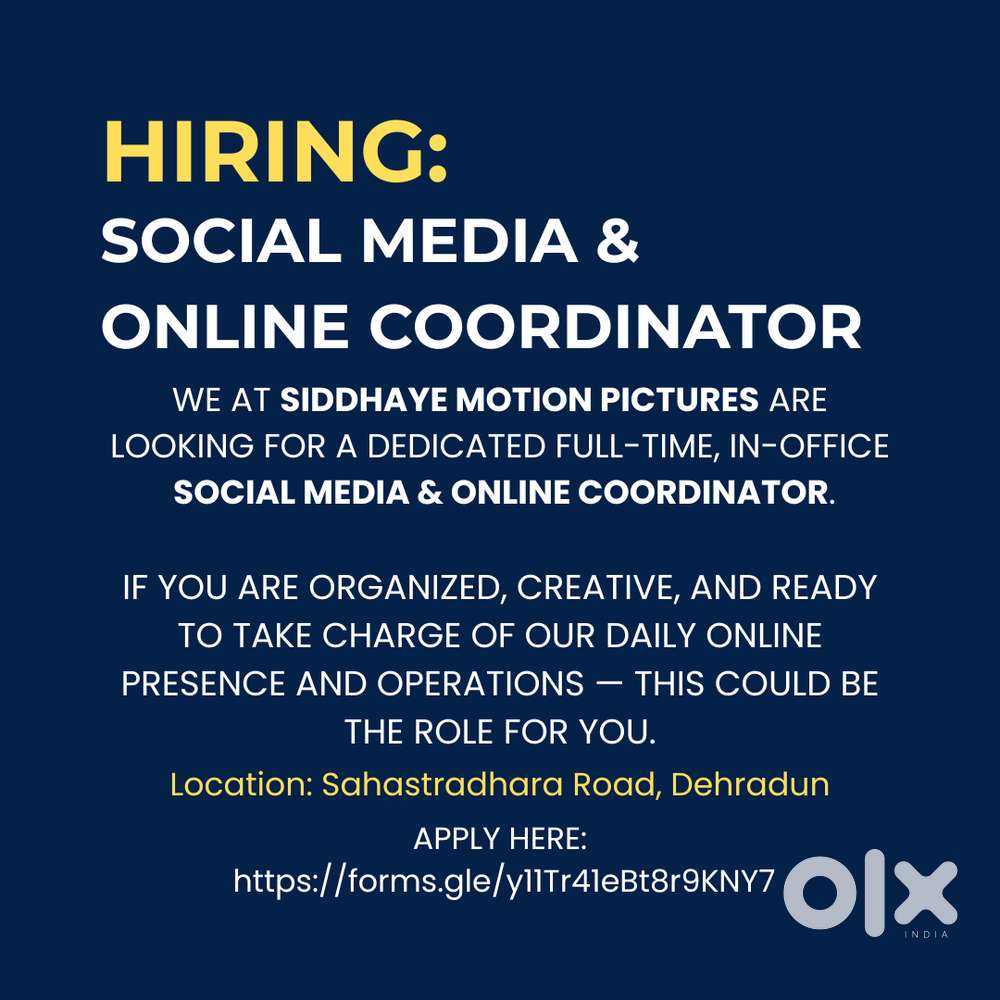 Social Media & Online Coordinator Location: Sahastradhara Road, D. Dun