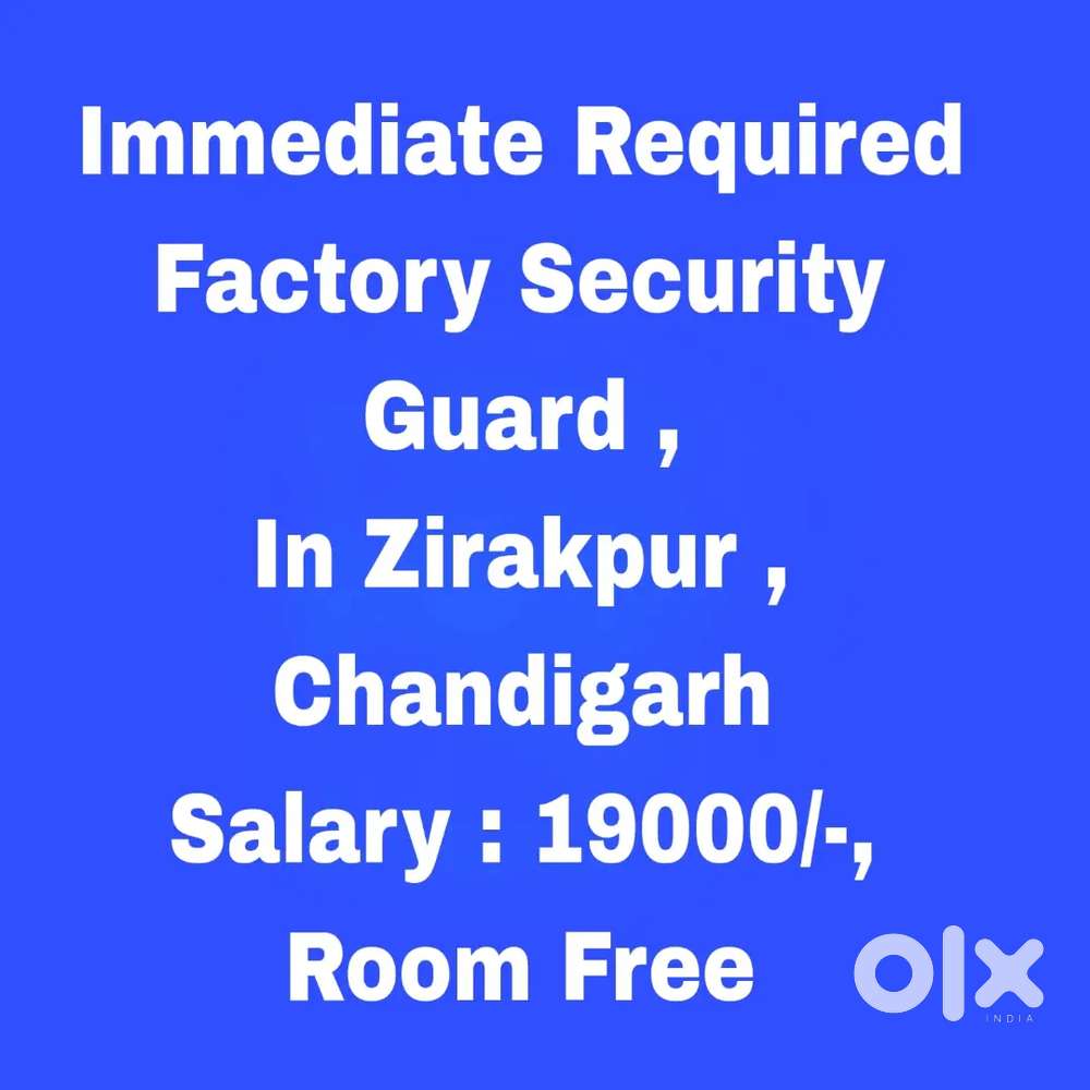 Factory Security Guard Job,  Room Free, Banur Punjab urgent hiring