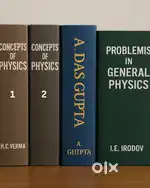 H.C. Verma Vol 1 & 2, A. Das Gupta Mathematics, I.E. Irodov Physics