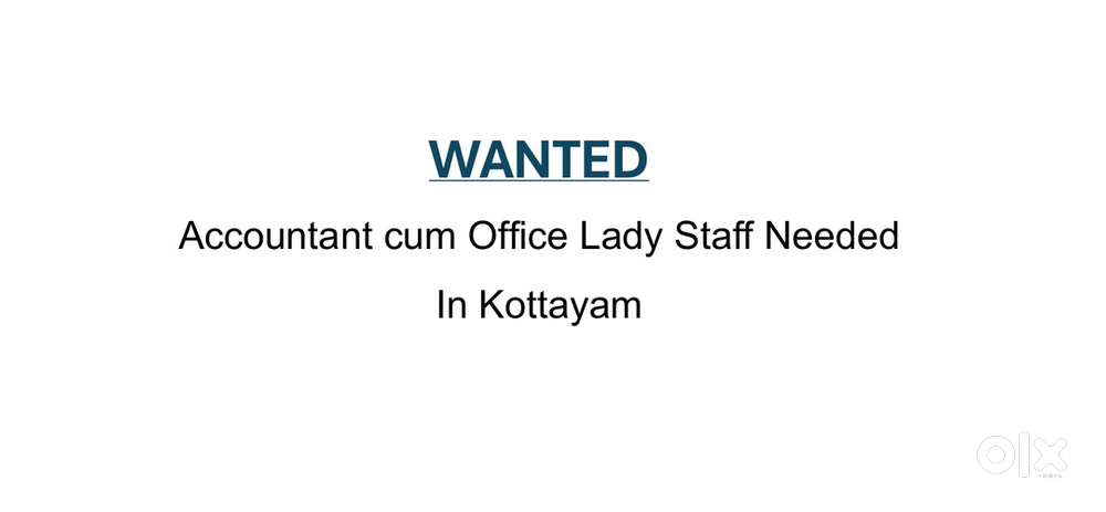 Wanted Accountant Cum Office Staff In Kottayam