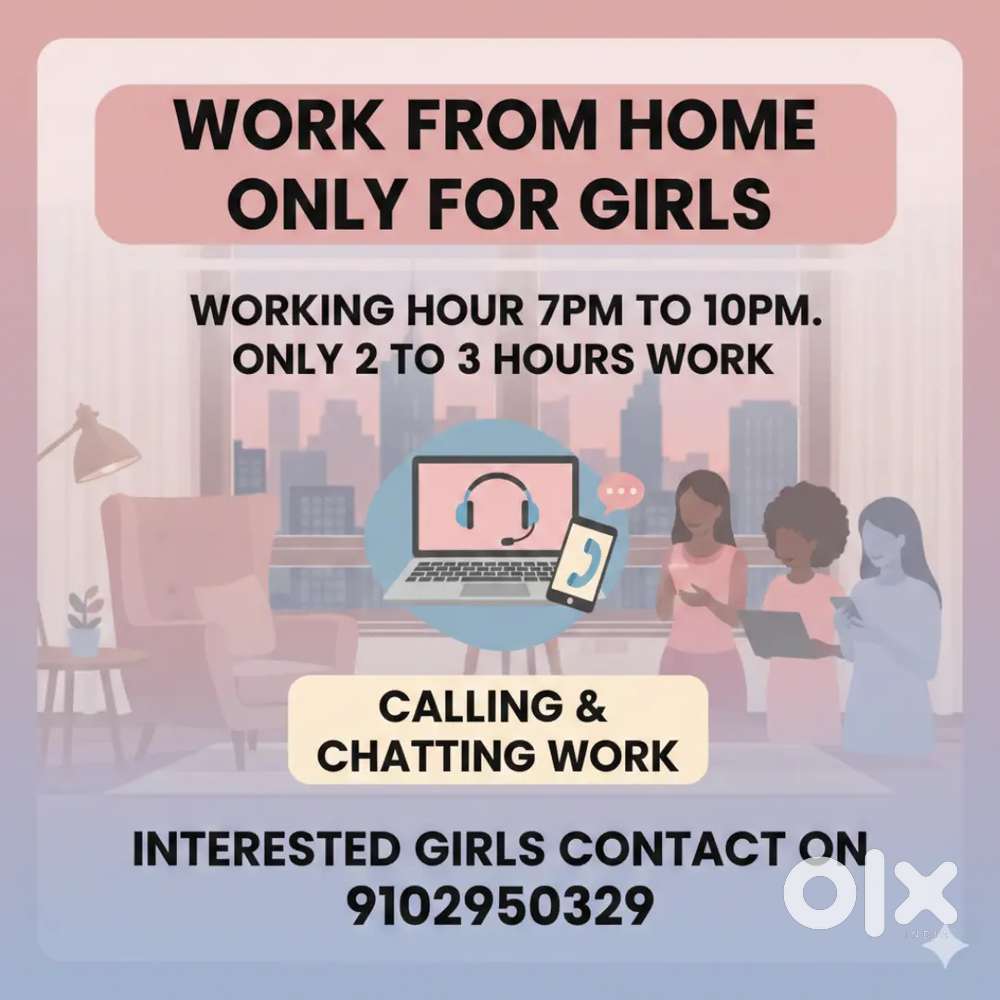 WORK FROM HOME ONLY FOR GIRLS (ONLY 2 TO 3 HOURS WORKING TIME )