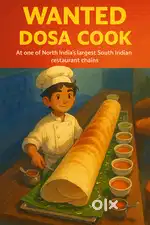 Dosa Cooks, North Indian, Tandoor and Chinese Cooks required