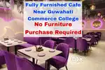 Fully Furnished Road Facing Cafe Near Guwahati Commerce College