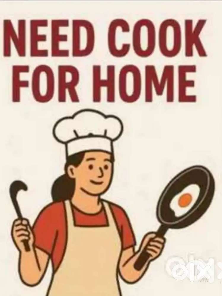 Need cook for home