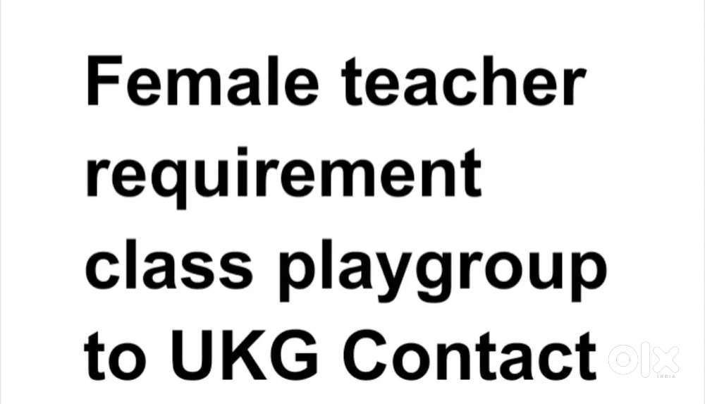 Play group to UKG teacher recruitment urgent