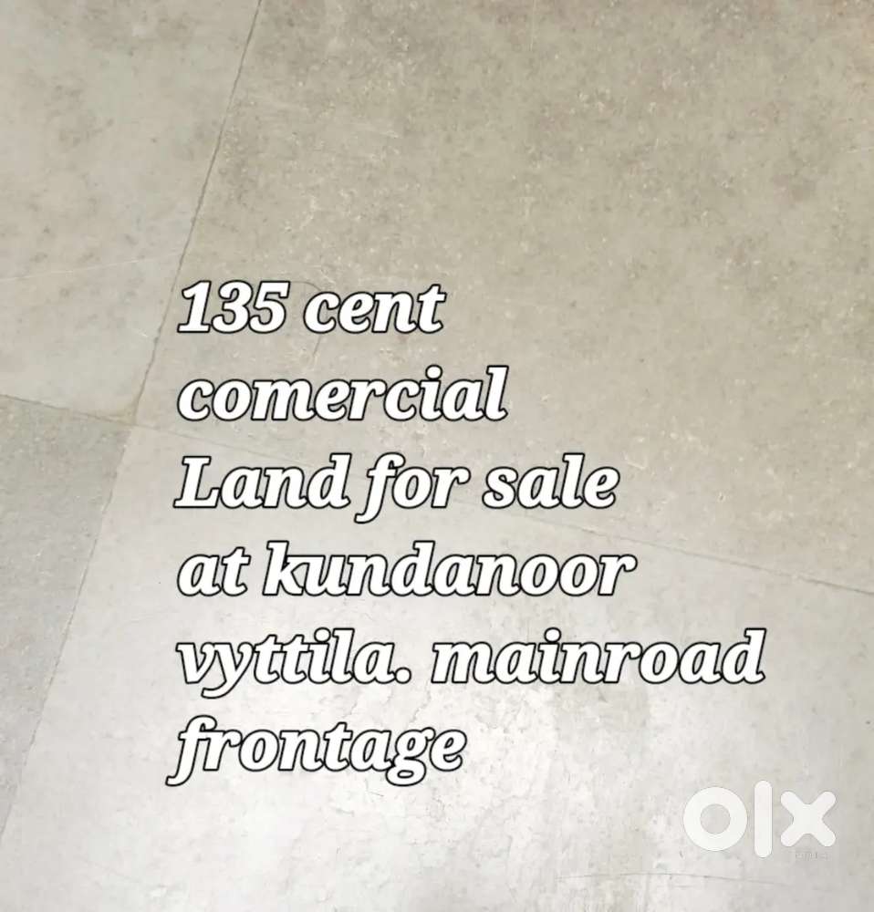 135cent comercial  plot vyttila