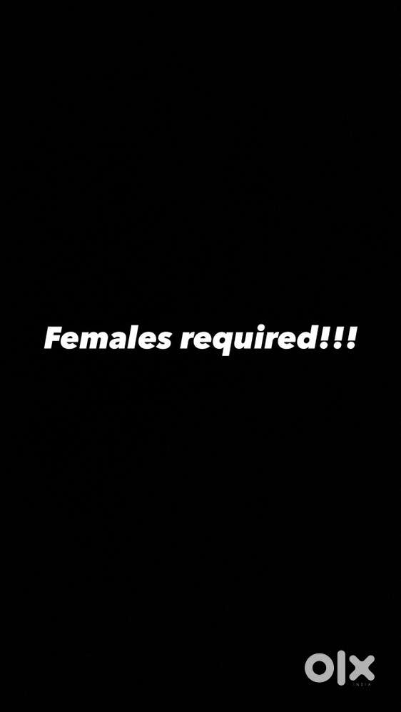 Females required