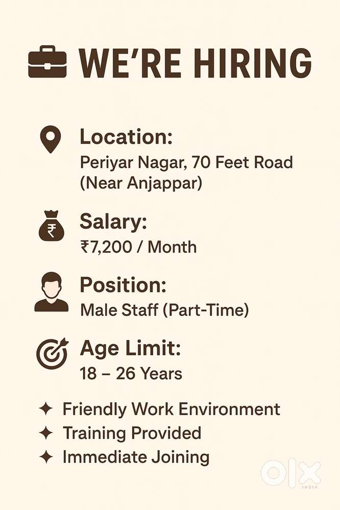Male Staff Required – Periyar Nagar (Near Anjappar)