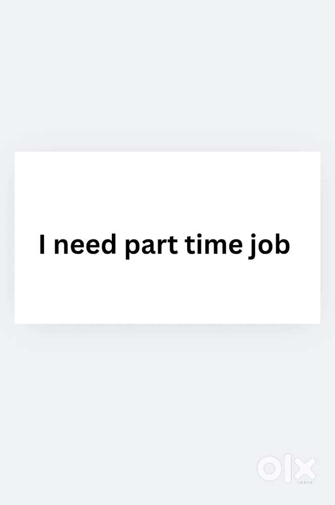 I need part time job