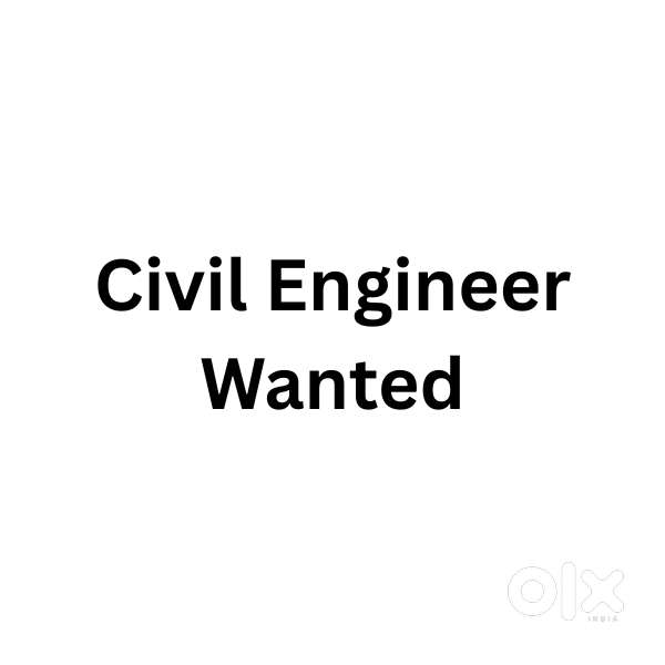 Civil Engineer Wanted
