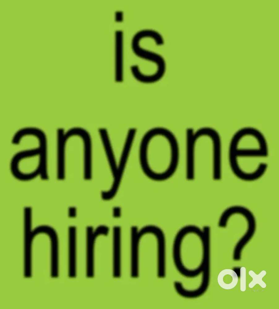 I'm looking for a job.I am ready to do any  job from anywhere