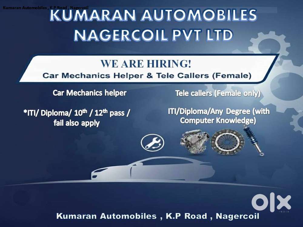 We are hiring for Car Mechanics helper & Tele callers (Female)