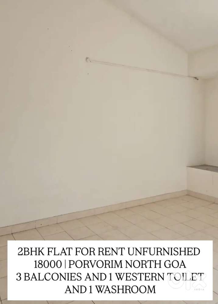 2BHK UNFURNISHED FLAT FOR RENT LOCATED AT PORVORIM NORTH GOA