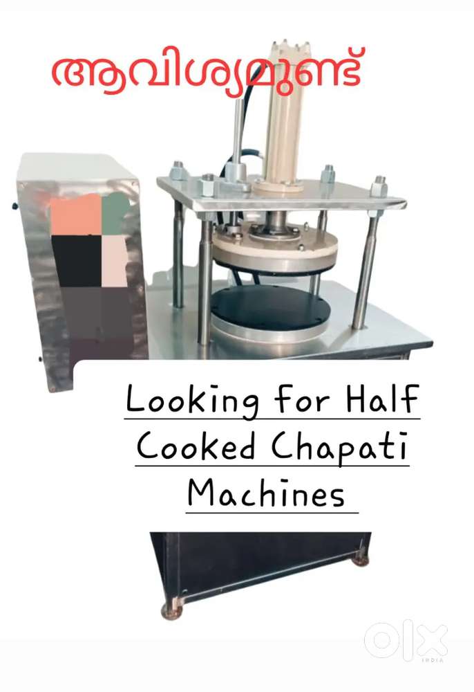 LOOKING FOR (ആവിശ്യമുണ്ട്) HALF COOKED CHAPATI UNIT