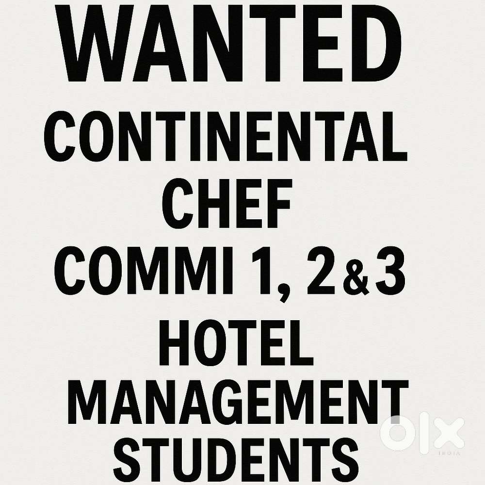 Wanted continental chef ,barista & hotel management students.