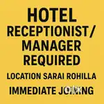Hiring Hotel Receptionist/Manager - Sarai Rohilla, Delhi | Immediate