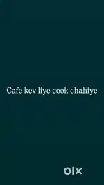 Cafe kev liye cook chahiye