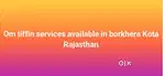 Om tiffin services 2 time tiffin in 6000 for a month