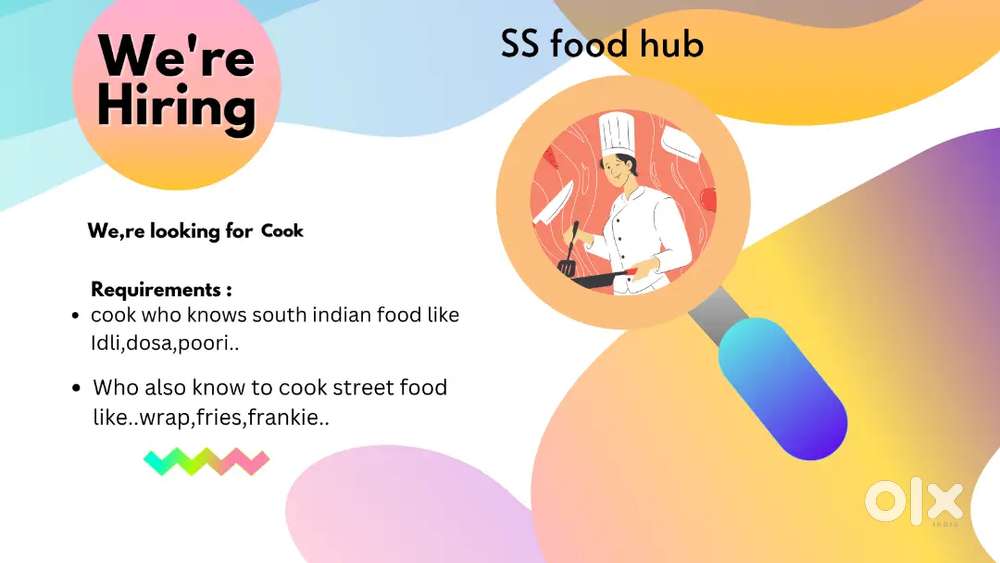 Need a cook who makes south indian tiffins and wraps fries and frankie