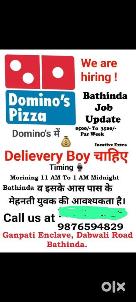 Urgent need of Delivery boys in domino's pizza
