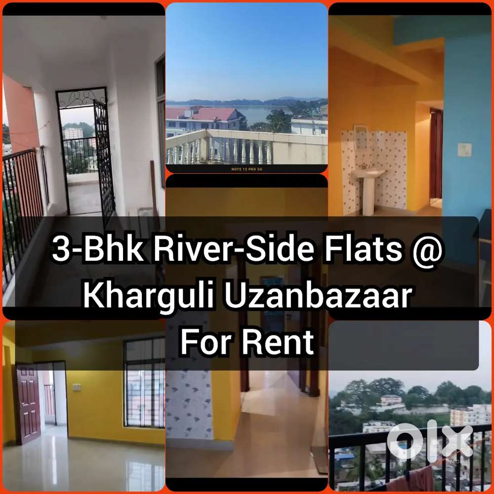 Riverside 3-BHK Flats for Rent @ Kharguli Uzanbazaar wid all Facilitiy