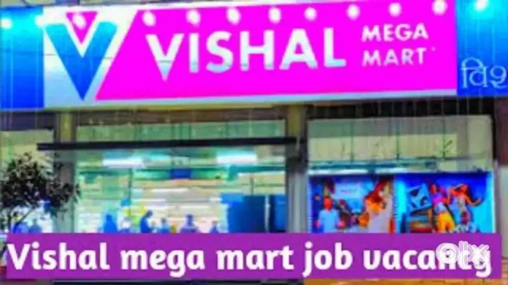 DIRECT JOINING @ VISHAL MEGA MART MALE AND FEMALE CAN APPLY.