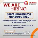 Openings for  for Sales Manager – Machinery Loan