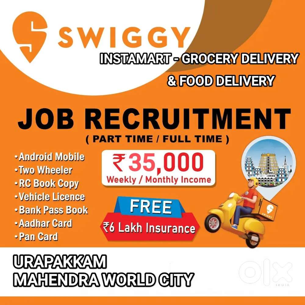 SWIGGY URAPAKKAM MAHENDRA WORLD CITY/45,000₹/ INSTAMART &FOOD DELIVERY