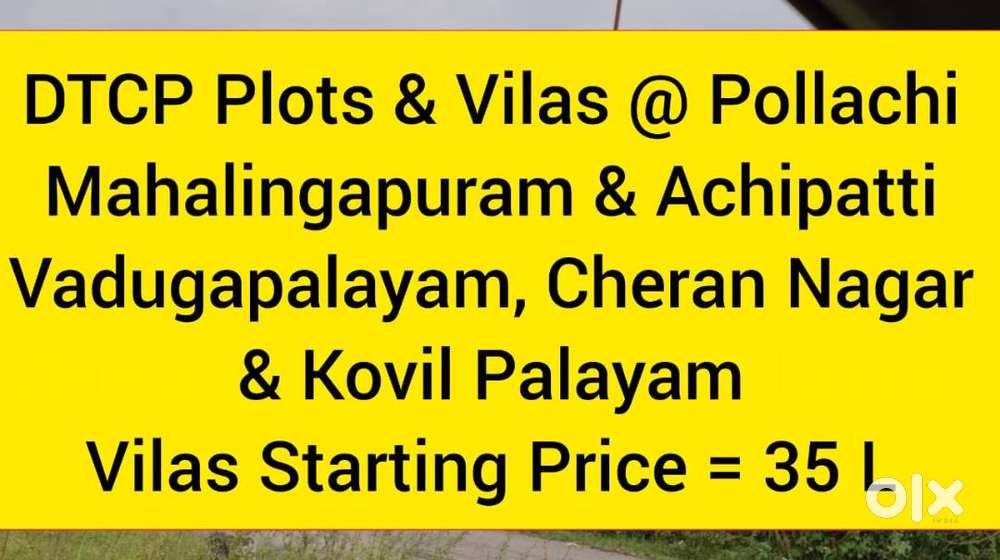 Direct Sale Only & Brokers Please Excuse DTCP Plots & Vilas @ Pollachi