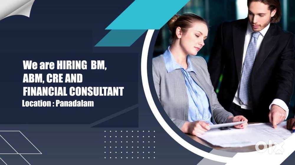 We are HIRING BM , ABM, CRE AND FINANCIAL CONSULTANT