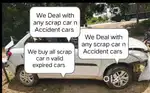 We Deal with any scrap car n valid expired cars n Damage cars