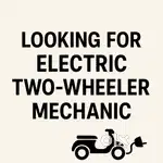 Hiring Electric Two-Wheeler Mechanic  EV Garage Startup
