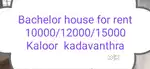 Kadavanthra 2BHK bachelor 5 boys one year agreement 3 month deposit