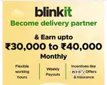 Need Delivery Executive for Blinkit Stores