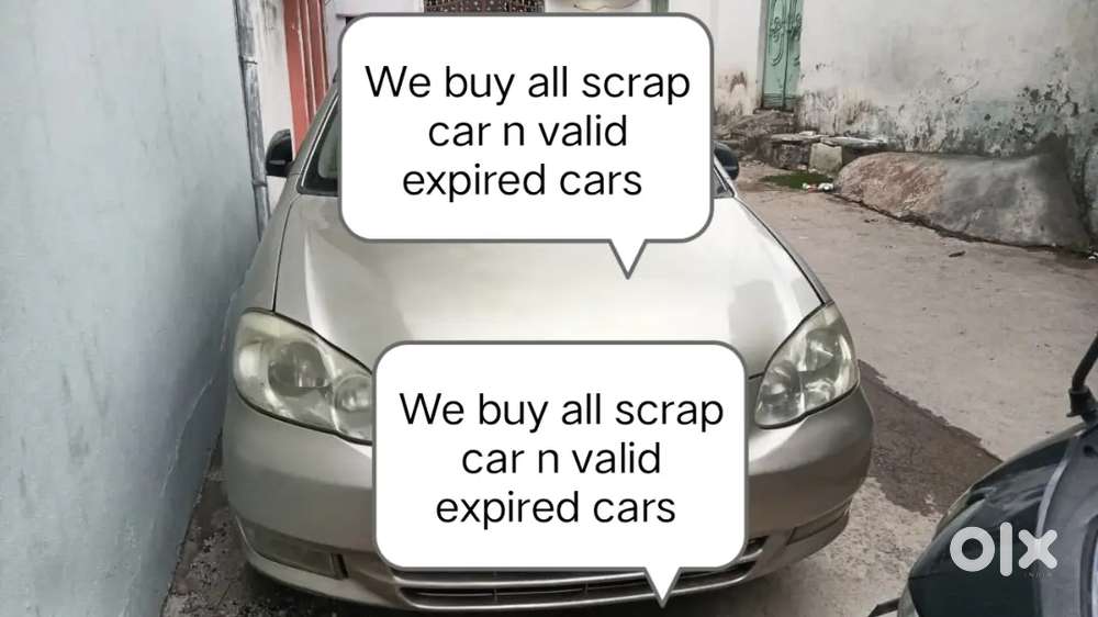We Deal with any scrap car n valid expired cars n unused cars