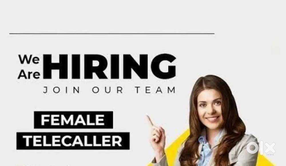We wanted female tellecaller