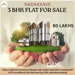 NADAKKAVE 3 BHK FLAT FOR SALE: 80 LAKHS