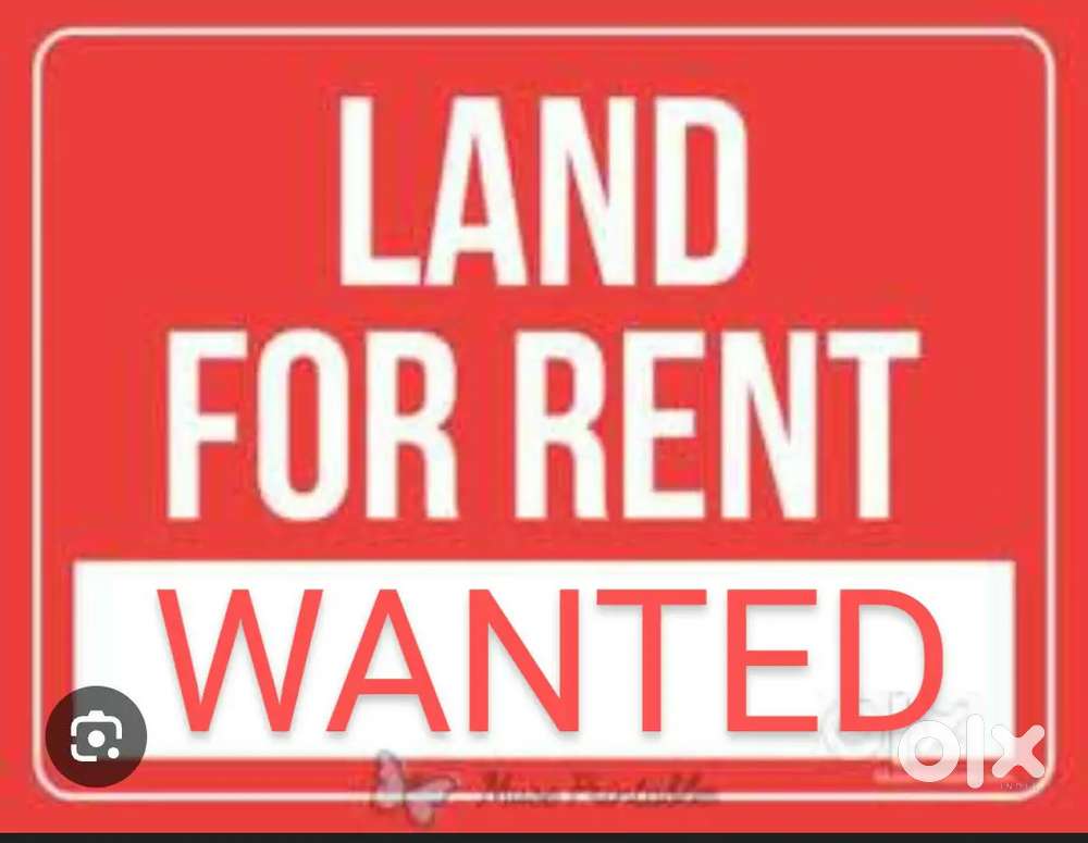 Wanted Land For Rent