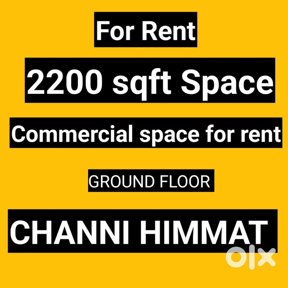 2200 sqft Space for rent Channi Himmat
