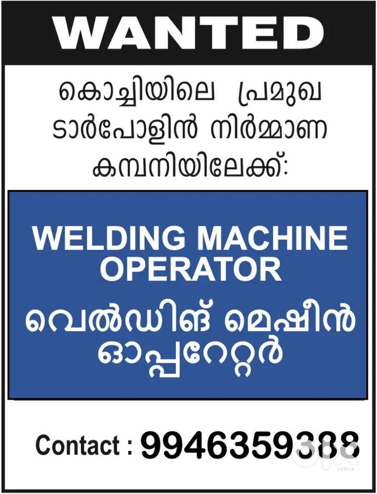 Wanted Welding Machine Operator in Kochi