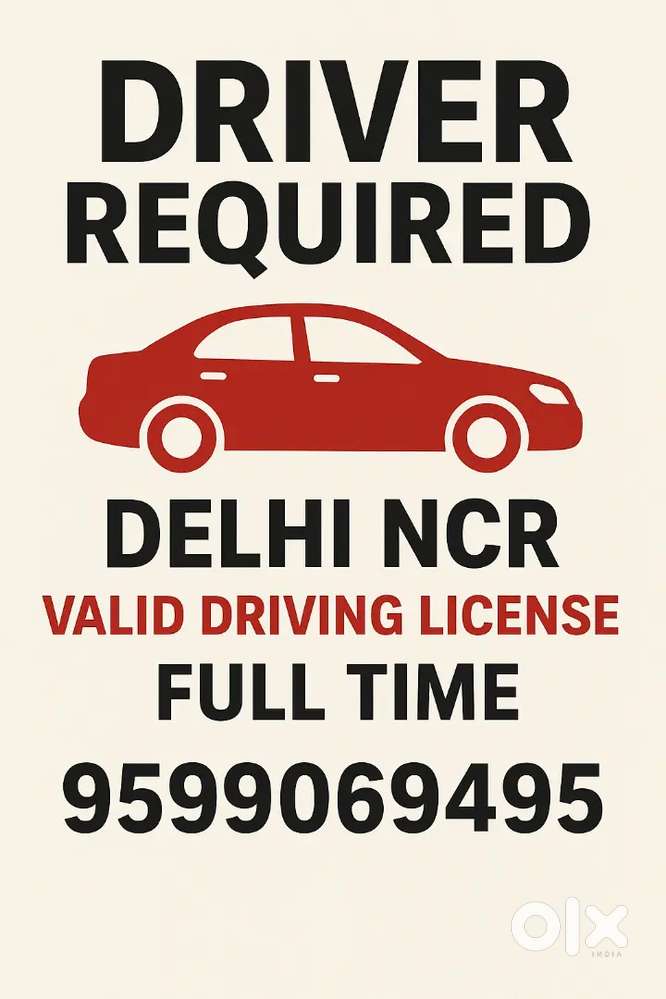 1. Driver Required – Full Time / Part Time (Delhi NCR)