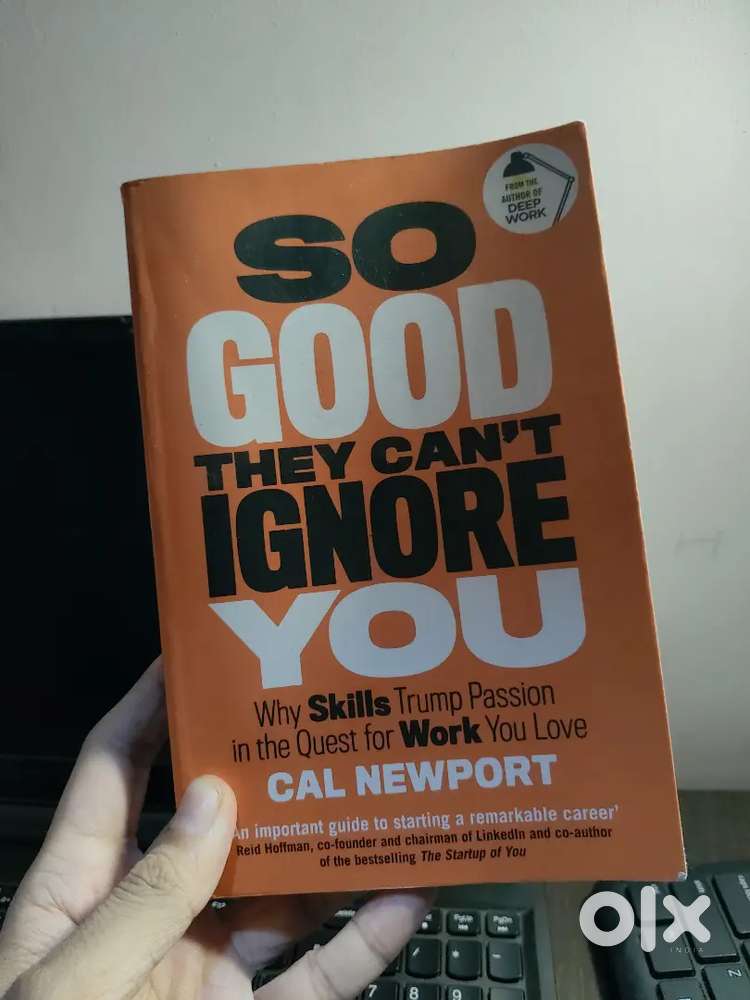 What got you here won't get you there + So good they can't ignore you