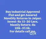 Buy Industrial Approved Plot and get Assured Monthly Returns in Jaipur