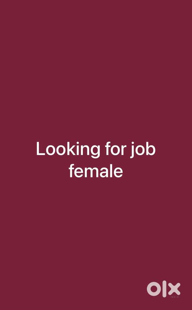 Looking for job female age 39